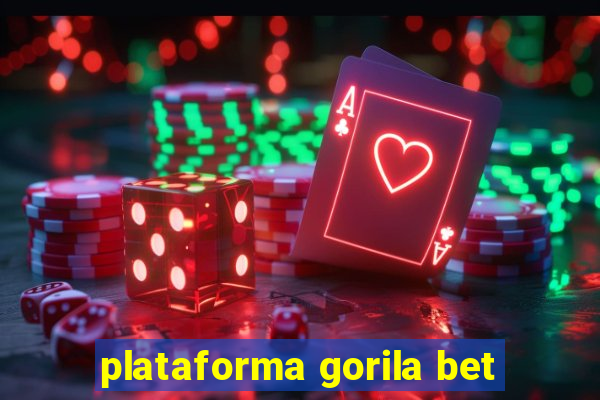 plataforma gorila bet